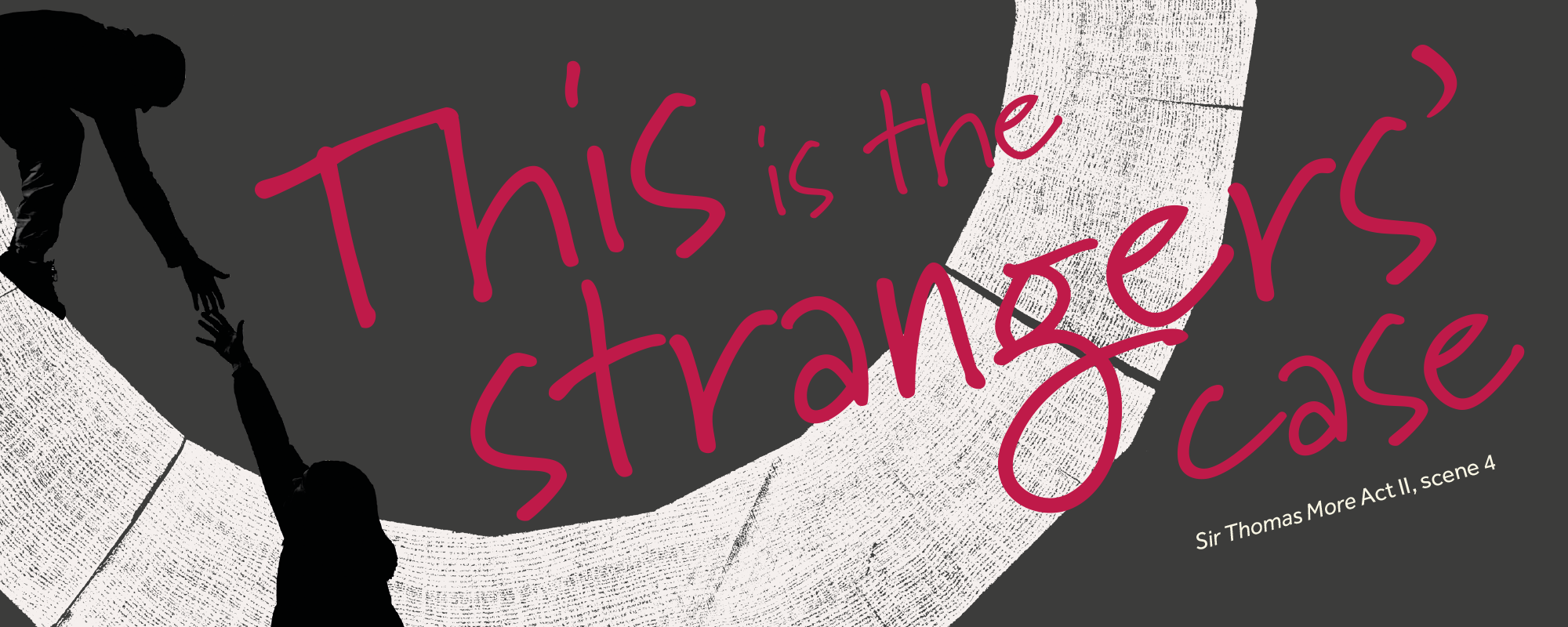A silhouette of two people reach out to each other, with the text: This is the strangers' case