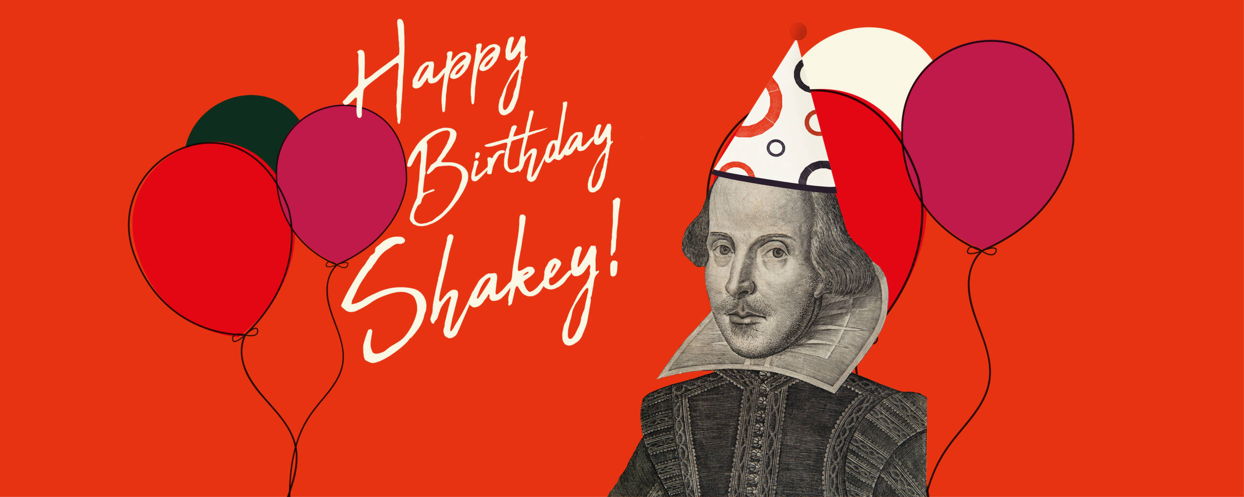 A bright red background with a cut out of Shakespeare, wearing a party hat, surrounded by balloons. Text reads: Happy Birthday Shakey!